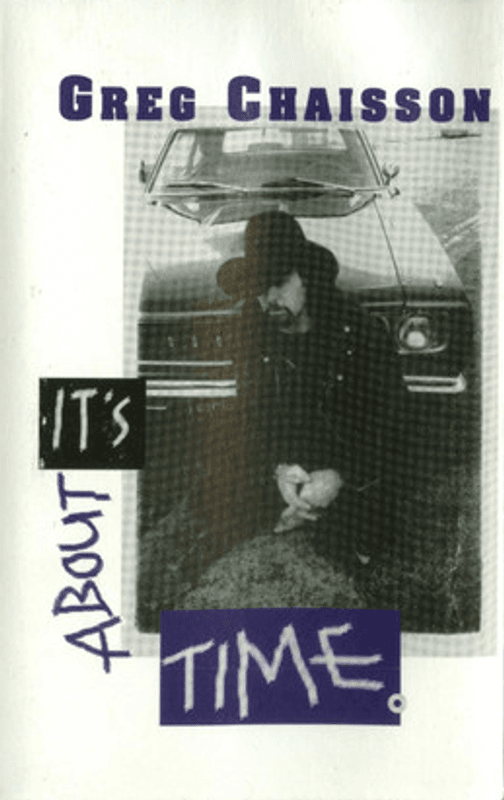 GREG CHAISSON: It's About TIme USED TAPE